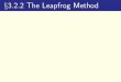 3.2 .2 The Leapfro g Meth od - UMD | Atmospheric and ...ekalnay/syllabi/AOSC614/NWP-CH03-2-2.pdf¤3.2 .2 The Leapfro g Meth od ¥ W e ha v e st udied v ar ious sim ple so lut io ns