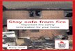 Important fire safety information for your home · Important fire safety information for your home ... and grill clean. Crumbs, ... carefully go out of a window. • Drop some cushions,