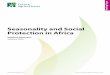 Seasonality and Social Protection in Africa · Seasonality and Social Protection in Africa ... state. They cultivate food and other crops for subsistence ... Self-provisioning farmers