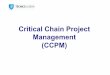 Critical Chain Project Management (CCPM) - ULisboa · Cri2cal’Chain’,’Eliyahu’M.’Goldra,’1997,’North’River’Press ... The Critical Chain does not equal the Critical