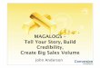 MAGALOGS – Tell Your Story, Build Credibility, Create …dale-beaumont.s3.amazonaws.com/MBB/Slides/1007 John Anderson... · Tell Your Story, Build Credibility, Create Big Sales