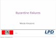 Byzantine Failures - Hi, I'm Łukasz Przywarty aka Lucclucc.pl/inf/systemy_bezpieczne_i_ftc/wyklad/da10-byzantine.pdf · Arbitrary “Byzantine” Failures • Some subset of the