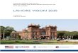 $+25( 9,6,21 - CPPGcppg.fccollege.edu.pk/wp-content/uploads/2016/05/vision.pdf · CDGL City District Government Lahore IMPL Integrated Master Plan Lahore LDA Lahore Development Authority