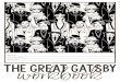 Name: THE GREAT GATSBY - Northshore School … The...TABLE OF STUDENT DIRECTIONS As you read The Great Gatsby by F. Scott Fitzgerald, complete the workbook provided. Each page focuses