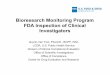 Bioresearch Monitoring Program FDA Inspection of … · Bioresearch Monitoring Program FDA Inspection of Clinical Investigators ... •Good Laboratory Practice and Bioequivalence