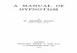 A MANUAL OF HYPNOTISM - nevillegoddardbooks.com. Ernest... · a manual of hypnotism by h. ernest hunt author of ''nerve control" london william rider & son, ltd. 8 paternoster row,