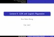 Lecture 5: LDA and Logistic Regression - University of …math.arizona.edu/~hzhang/math574m/2017Lect5_LDAlog.pdf · Linear Classi cation Methods Linear Odds Models Comparison Lecture