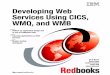 Front cover Developing Web Services Using CICS, WMQ, …mainframewiki.com/wp-content/uploads/2015/04/... · viii Developing Web Services Using CICS, WMQ, and WMB Trademarks ... CICSPlex