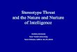 Stereotype Threat and the Nature and Nurture of Intelligence · and the Nature and Nurture of Intelligence ... us nurture both the expression—and ... IQ ≅126 "By nature emplanted,