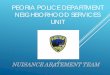 PEORIA POLICE DEPARTMENT NEIGHBORHOOD ... Neighborhood Services Unit (NSU) is a specialized unit within the Uniform Operations Division of the Peoria Police Department. Together with