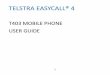 TELSTRA EASYCALL® 4 - ZTE Australia - Mobile Devices ... User Guide.pdf · 4.10 ORGANISER > ALARMS / REMINDERS .....24 4.11 TORCH ... The default number for Telstra is +61418706700