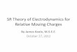 SR Theory of Electrodynamics for Relative Moving Chargescybermesa.com/~jkeele9/pdf_files/SR Theory of Electrodynamics for... · SR Theory of Electrodynamics for Relative Moving Charges