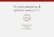 Project planning & system evaluation - Stanford … planning & system eval May 4 Due: Lit review ... The lit review helps us understand your project 