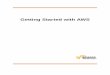 Getting Started with AWSs3.amazonaws.com/awsdocs/gettingstarted/latest/awsgsg-intro.pdf · Getting Started with AWS Amazon Web Services (AWS) provides computing resources and services