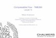 Compressible Flow - TME085 - Lecture 10 - Chalmersnian/courses/compflow/notes/TME085_L10.pdf · come into contact and a flow develops assume that p4 > p1: state 4 is ”driver”
