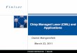 Chirp Managed Laser (CML) and Applications - IEE Managed Laser (CML) and Applications Daniel Mahgerefteh ... Methods for modulation of light: ... Direct Laser Modulation (e.g., DFB):