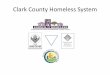 Clark County Homeless System County Homeless System ... (Coalition of Service Providers) HEARTH ACT REQUIREMENTS ... Housing Inventory Count, Clark County