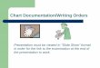 Chart Documentation/Writing Orders - University of Toledo · Chart Documentation/Writing Orders Presentation must be viewed in “Slide Show” format ... Must be on Doctors order