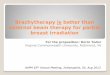 Brachytherapy is better than external beam therapy …amos3.aapm.org/abstracts/pdf/77-22580-312436-91945.pdfBrachytherapy is better than external beam therapy for partial breast irradiation