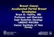 Breast Cancer Accelerated Partial Breast Irradiationmastologia.cl/images/cong07pdf/6-9haffty1.pdfCHILE 2007 Partial breast irradiation •Interest in PBI surged after May, 2002 sparked