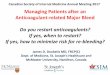 Managing Patients after an Anticoagulant-related Major …csim.ca/wp-content/uploads/documents/meeting2017/slides/Nov 2 090… · Managing Patients after an . Anticoagulant-related