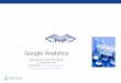 Learn Google Analytics - Meetup Google Analytics 20101215.pdfGoogle Analytics Omniture ... however trends in data are the most useful ... page view may generate multiple hits as all