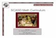 SCASD Math Curriculum Math Curriculum MJ Kitt ... Multiplication facts through 5 x 9 ... data represented in the form of a table and compare it to