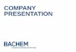 COMPANY PRESENTATION - bachem2015.xida.debachem2015.xida.de/content/pdfs/company/Company_Presentation.… · Process development and validation ... Ultra-High-Performance Liquid Chromatography