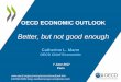 OECD ECONOMIC OUTLOOK · OECD ECONOMIC OUTLOOK . ... sales growth and business confidence with global industrial production ... and communications electronics equipment plus electronic