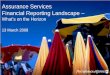 Assurance Services Financial Reporting Landscape · Assurance Services. Financial Reporting Landscape ... 13 March 2008 Accounting Standards effective in 2008 ... (issued in March
