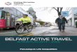 Focusing on Life Inequalities - Public Health Agency Active Travel... · Focusing on Life Inequalities. 2. 3 Contents Foreword 4 What we mean by Active Travel 6 Why Active ... Belfast