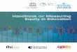 Handbook on Measuring Equity in Education - uis.unesco.orguis.unesco.org/.../handbook-measuring-equity-education-2018-en.pdf · education, science, culture and communication in order