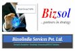 Bizsolindia Services Pvt. Ltd. · Kolhapur, Indore, Chennai Ahmedabad, Bharuch, Vapi Status: Private Limited Company Business Profile: Commercial Services in field of : ... STPI –Concept