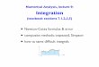 Numerical Analysis, lecture 9: Integrationbutler.cc.tut.fi/~piche/numa/lecture0910.pdf · Numerical Analysis, lecture 9, slide ! 6 The method of undetermined coefﬁcients is another