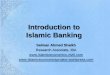 Introduction to Islamic Banking - Islamic Economics Project OF ISLAMIC BANKING • Islamic banking and the field of Islamic finance has ... • Islamic banks use Musharakah contract
