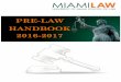 PRE-LAW HANDBOOK 2016-2017 - University of Miamimedia.law.miami.edu/prospective-students/pdf/2015/pre-law-handbo… · 5225 Ponce De Leon Blvd; (305) 284 ... and federal within various