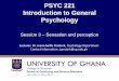 PSYC 221 Introduction to General Psychology · PSYC 221 Introduction to General Psychology ... • Sensation is the process by which our sense receptors and ... The sense of touch