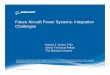 Future Aircraft Power Systems- Integration …austin/ense622.d/lecture-resources/Boeing787...Future Aircraft Power Systems- Integration Challenges Kamiar J. Karimi, PhD Senior Technical