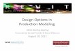Design Options in Production Modeling - Houston Area Revit ... · 2011/08/10 · • Main Model–any part of your Revit design that has no variation under ... Design Options and