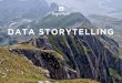 DataStorytelling V4 web - Bright North · “Business and IT have always had difficulty talking ... communication across the business. That’s where data storytelling comes in. 