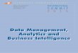 Data Management, Analytics and Business Intelligence · Data Management, Analytics and Business ... • Actionable Intelligence Using Storytelling and ... to Implementationand numerous