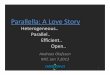 Parallella: A Love Story - Adapteva A Love Story Heterogeneous.. Parallel.. Efficient.. Open.. Andreas Olofsson MIT, Jan 7,2013 1Published in: National Geographic · 2002Authors: Angus