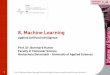 8. Machine Learning - Darmstadt University of Applied …€¦ ·  · 2016-05-308. Machine Learning ... •ML Tools •Services ... Example inputs and desired outputs •Goal: Learn