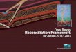 Yarra Ranges Reconciliation Framework Our Vision for Reconciliation Yarra Ranges Council’s Indigenous Advisory Committee (IAC) has defined Reconciliation as: “a pathway to healing