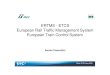 ERTMS - ETCS European Rail Traffic Management System European Train ... · European Rail Traffic Management System European Train Control System. Paris, 20 June 20062 Signalling SCOPE