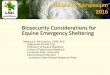 Biosecurity Considerations for Equine Emergency Shelteringnasaaep.org/index_htm_files/McConnico - Equine Sheltering and... · Biosecurity Considerations for Equine Emergency Sheltering