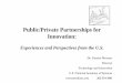 Public/Private Partnerships for Innovation - OECD · business from either a public or private company, ... • Targeted Tax Concessions for specific sectors and/or ... • Public-Private