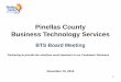 Pinellas County Business Technology Services · –Customer Support Center and Business ... Pinellas County Business Technology Services ... Problem Labor vs. Incident Labor . 1