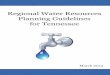 Regional Water Resources Planning Guidelines for … Regional Water Resources Planning Guidelines for Tennessee Contributors Tennessee Department of Environment & Conservation Elaine