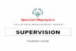 Supervision Instructor Guide.revised - Special Olympics · Narrative Guidewith keys to slides ... Supervising encompasses many skills and techniques such as delegation ... in the